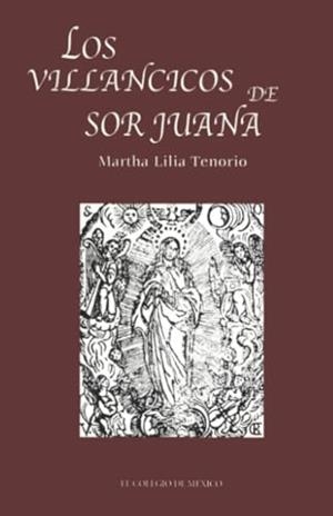 VILLANCICOS DE SOR JUANA, LOS | 9789681209490 | TENORIO, MARTHA LILIA