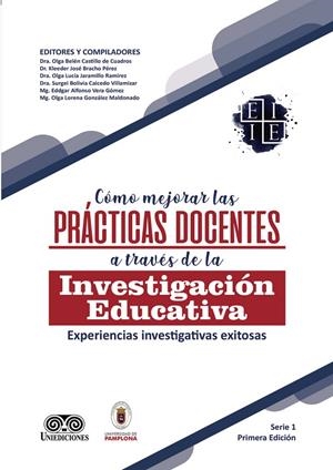 CÓMO MEJORAR LAS PRÁCTICAS DOCENTES A TRAVÉS DE LA INVESTIGACIÓN EDUCATIVA | 9789585589360 | CASTILLO DE CUADROS,OLGA BELÉN