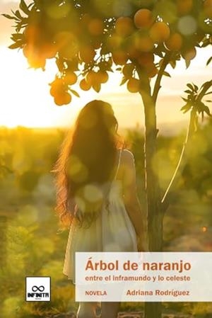 ÁRBOL DE NARANJO | 9789709684414 | RODRÍGUEZ, ADRIANA
