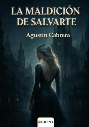 MALDICIÓN DE SALVARTE, LA | 9791387514426 | CABRERA GARCÍA, AGUSTÍN