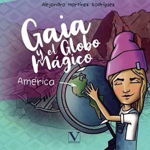 GAIA Y EL GLOBO MÁGICO | 9788413373904 | MARTÍNEZ RODRÍGUEZ, ALEJANDRO