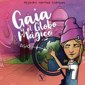 GAIA Y EL GLOBO MÁGICO | 9788413373911 | MARTÍNEZ RODRÍGUEZ, ALEJANDRO