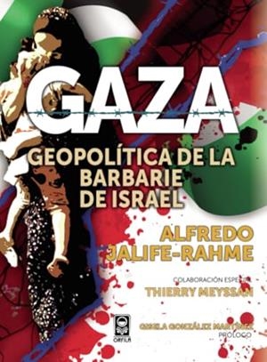 GAZA : GEOPOLÍTICA DE LA BARBARIE DE ISRAEL | 9786078879212 | JALIFE-RAHME, ALFREDO