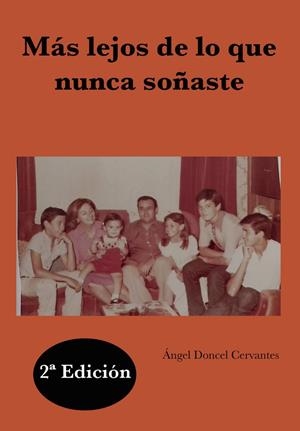 MÁS LEJOS DE LO QUE NUNCA SOÑASTE | 9791399184150 | DONCEL CERVANTES, ÁNGEL