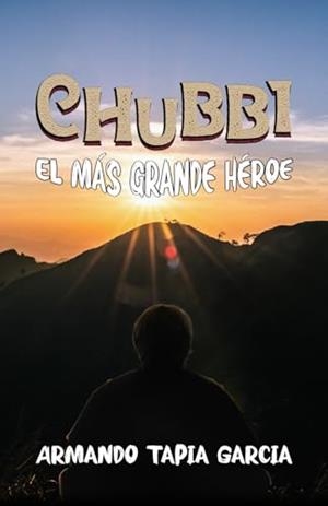 CHUBBI | 9781637658925 | TAPIA GARCIA, ARMANDO