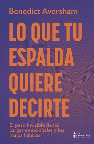 LO QUE TU ESPALDA QUIERE DECIRTE | 9786287820845 | AVERSHAM, BENEDICT