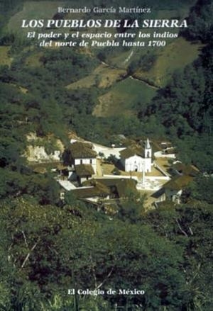 PUEBLOS DE LA SIERRA, LOS | 9789681203733 | GARCÍA MARTÍNEZ, BERNARDO