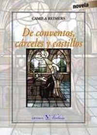 DE CONVENTOS, CÁRCELES Y CASTILLOS | 9788490742587 | REIMERS, CAMILA