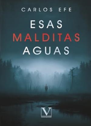 ESAS MALDITAS AGUAS | 9791370181383 | EFE, CARLOS