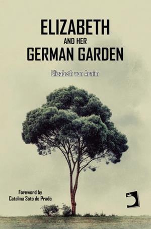 ELIZABETH AND HER GERMAN GARDEN | 9791370195496 | SOTO DE PRADO OTERO, CATALINA