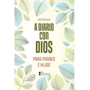A DIARIO CON DIOS PARA PADRES | 9786287820890 | LUCIO, DAMIANO