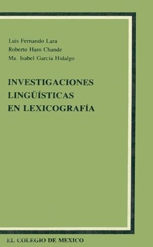 INVESTIGACIONES LINGÜÍSTICAS EN LEXICOGRAFÍA | 9789681200329 | LARA, FERNANDO