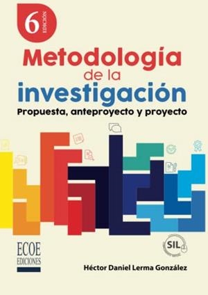 METODOLOGÍA DE LA INVESTIGACIÓN | 9789585033603 | LERMA GONZÁLEZ, HÉCTOR DANIEL