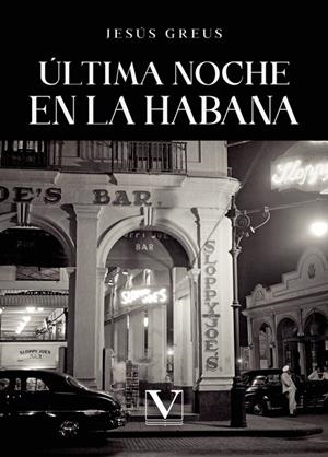 ÚLTIMA NOCHE EN LA HABANA | 9791370181468 | GREUS, JESÚS