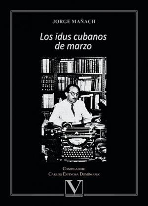 IDUS CUBANOS DE MARZO, LOS | 9788413377230 | MAÑACH, JORGE