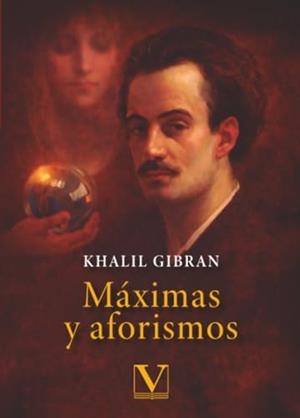 MÁXIMAS Y AFORISMOS | 9788490748312 | GIBRAN, KHALIL