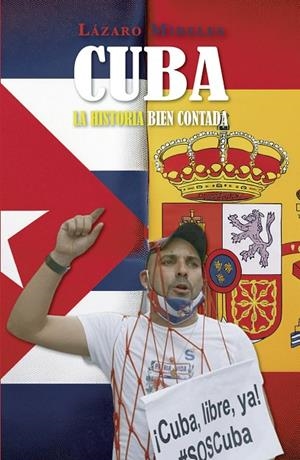 CUBA LA HISTORIA BIEN CONTADA | 9791399142495 | MIRELES GALBAN, LÁZARO