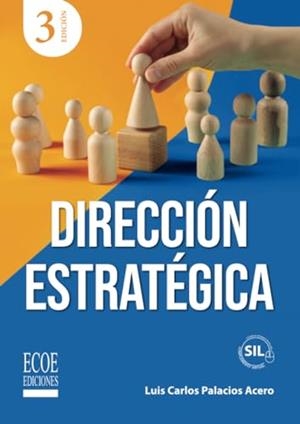 DIRECCIÓN ESTRATÉGICA | 9789585036178 | PALACIOS ACERO, LUIS CARLOS