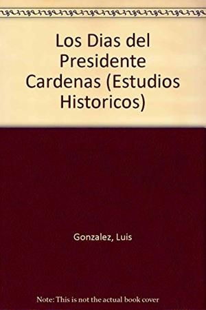 HISTORIA DE LA REVOLUCIÓN MEXICANA, 1934-1940 | 9789681200756 | GONZÁLEZ, LUIS