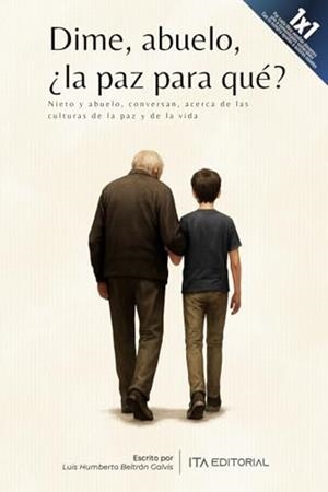 DIME, ABUELO, ¿LA PAZ PARA QUÉ? | 9798299040586 | BELTRÁN GALVIS, LUIS HUMBERTO