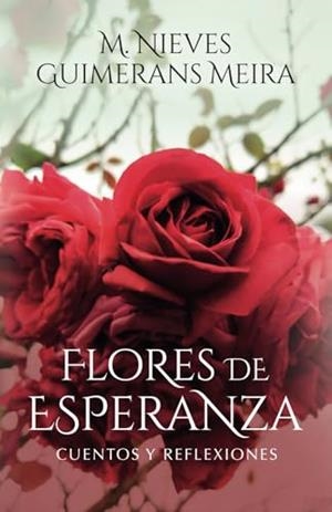 FLORES DE ESPERANZA | 9788410468702 | GUIMERANS, M. NIEVES