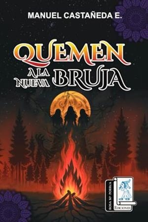 QUEMEN A LA NUEVA BRUJA | 9789709688917 | CASTAÑEDA ENCISO, MANUEL
