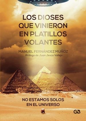 DIOSES QUE VINIERON EN PLATILLOS VOLANTES, LOS | 9788410137110 | FERNÁNDEZ MUÑOZ, MANUEL