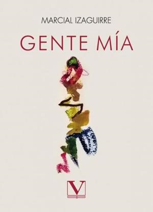 GENTE MÍA | 9788411360685 | IZAGUIRRE, MARCIAL