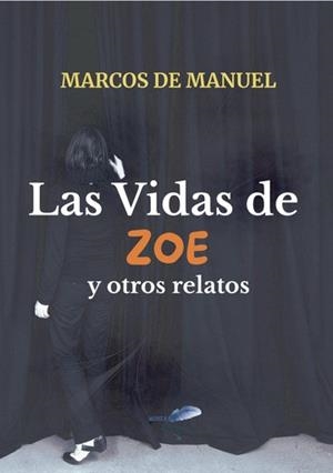 VIDAS DE ZOE Y OTROS RELATOS, LAS | 9798905140006 | DE MANUEL, MARCOS
