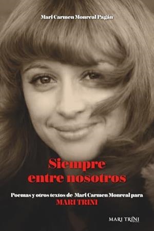 SIEMPRE ENTRE NOSOTROS | 9788410906525 | MONREAL PAGÁN, MARI CARMEN