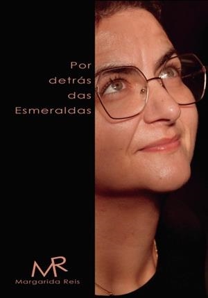 POR DETRÁS DAS ESMERALDAS | 9789893380406 | REIS, MARGARIDA