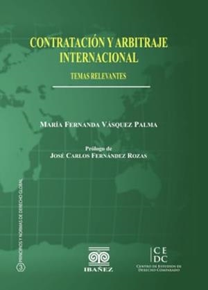 CONTRATACIÓN Y ARBITRAJE INTERNACIONAL | 9789587497915 | VÁSQUEZ PALMA, MARÍA FERNANDA