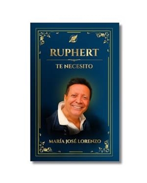 RUPHERT TE NECESITO | 9791399043563 | LORENZO, MARIA JOSÉ