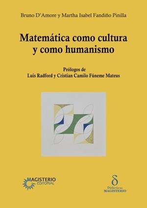 MATEMÁTICA COMO CULTURA Y COMO HUMANISMO | 9789582014971 | FANDIÑO PINILLA, MARTHA ISABEL