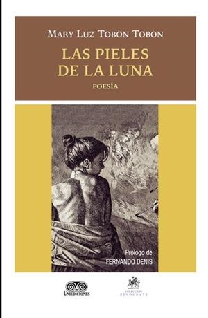 PIELES DE LA LUNA, LAS | 9789585589889 | TOBÓN TOBÓN, MARY LUZ