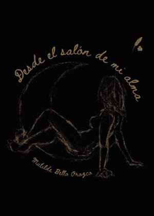 DESDE EL SALÓN DE MI ALMA | 9788418545672 | BELLO OROZCO, MATILDE