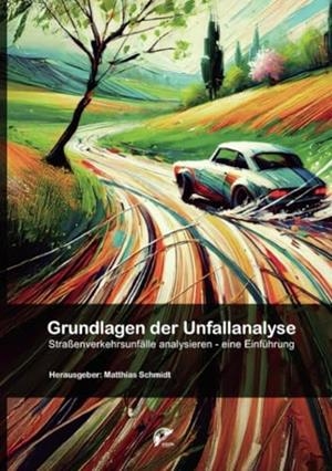 GRUNDLAGEN DER UNFALLANALYSE | 9789893602027 | SCHMIDT, MATTHIAS