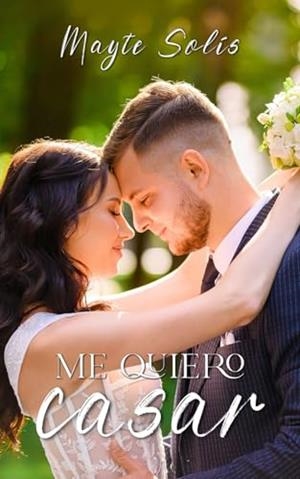 ME QUIERO CASAR | 9781637658673 | SOLÍS, MAYTE