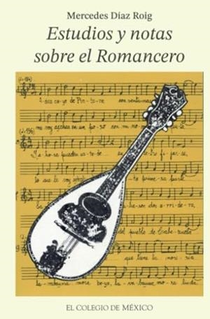 ESTUDIOS Y NOTAS SOBRE EL ROMANCERO | 9789681203344 | DÍAZ ROIG, MERCEDES