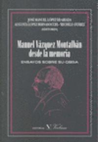MANUEL VÁZQUEZ MONTALBÁN DESDE LA MEMORIA | 9788479626334 | OEHRLI, MICHÈLE