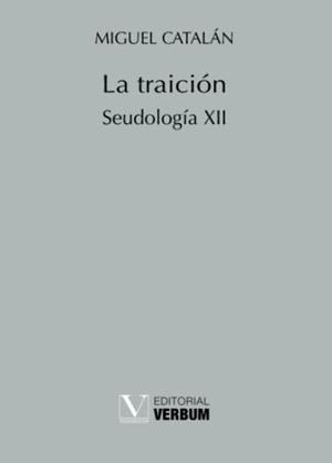 TRAICIÓN, LA | 9788413372426 | CATALÁN, MIGUEL