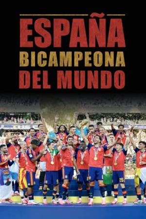 ESPAÑA BICAMPEONA DEL MUNDO | 9791399260144 | GALLARDO RODRÍGUEZ, MIGUEL