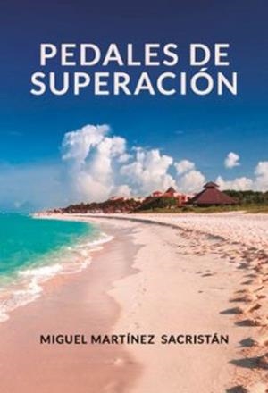 PEDALES DE SUPERACIÓN | 9788409262328 | MARTÍNEZ SACRISTÁN, MIGUEL