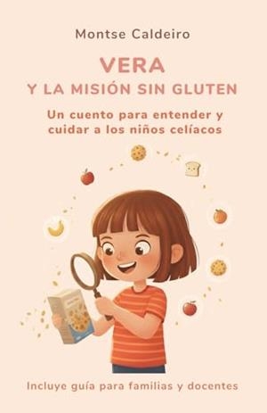 VERA Y LA MISIÓN SIN GLUTEN | 9788410905573 | CALDEIRO, MONTSE
