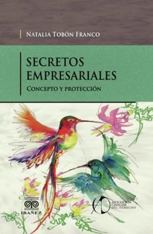 SECRETOS EMPRESARIALES | 9789587498028 | TOBÓN FRANCO, NATALIA