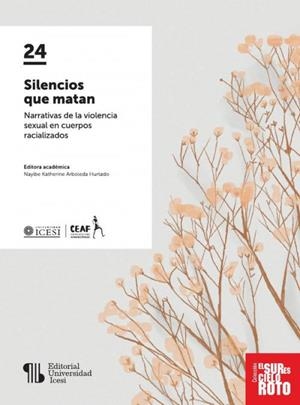 SILENCIOS QUE MATAN | 9786287630659 | ARBOLEDA HURTADO, NAYIBE KATHERINE