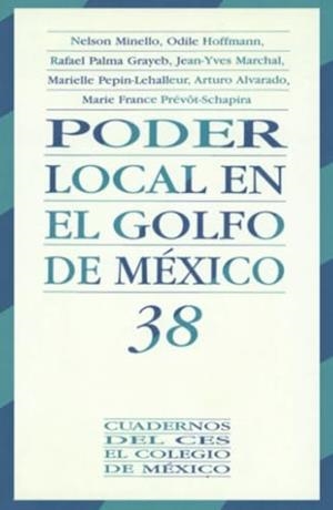 PODER LOCAL EN EL GOLFO DE MÉXICO | 9789681206253 | MINELLO, NELSON