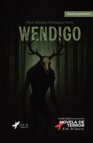 WENDIGO | 9786287855878 | DOMÍNGUEZ GARCÍA, OMAR ALEJANDRO