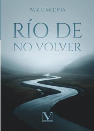 RÍO DE NO VOLVER | 9791370180140 | MEDINA, PABLO