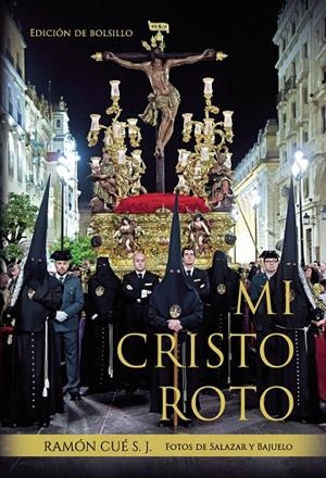 MI CRISTO ROTO EDICIÓN DE BOLSILLO | 9788412822007 | CUÉ, PADRE RAMÓN